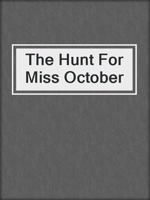 cover image of The Hunt For Miss October
