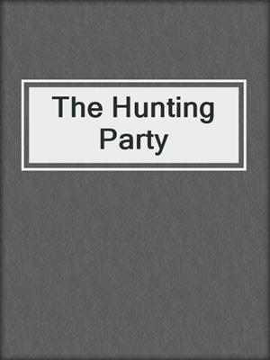 cover image of The Hunting Party