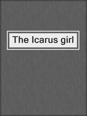 The Icarus girl