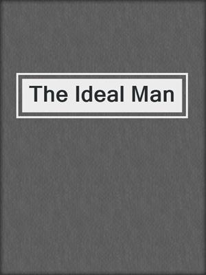 cover image of The Ideal Man