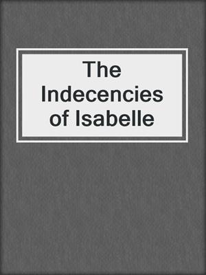 The Indecencies of Isabelle