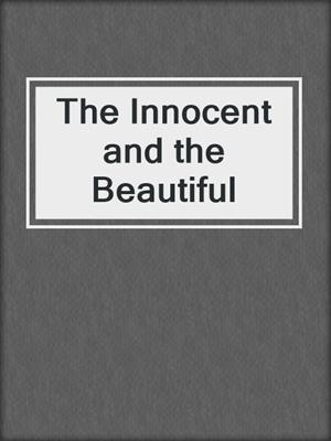 The Innocent and the Beautiful