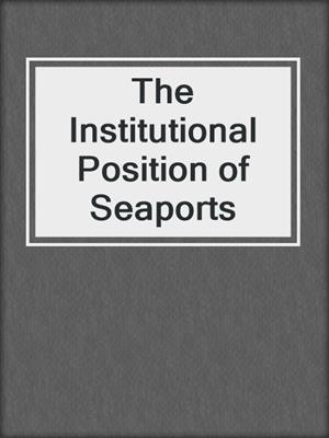 The Institutional Position of Seaports