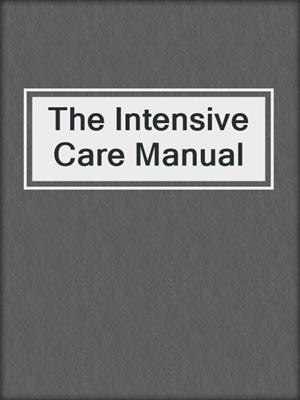 The Intensive Care Manual