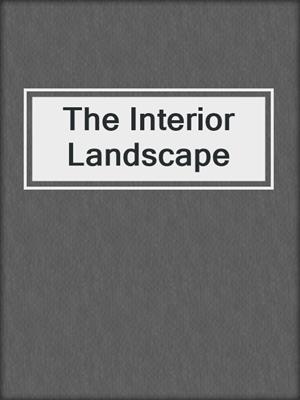 cover image of The Interior Landscape