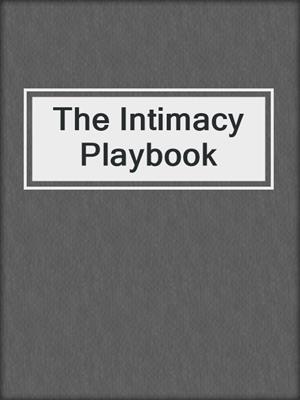 cover image of The Intimacy Playbook