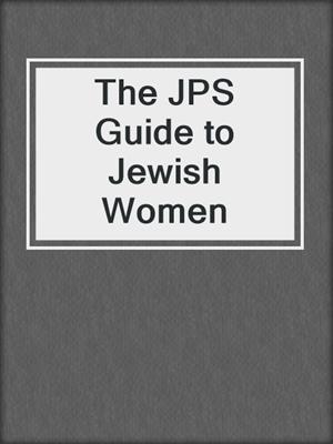 The JPS Guide to Jewish Women