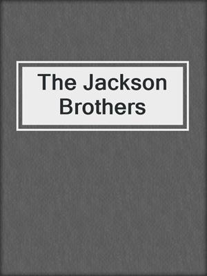 cover image of The Jackson Brothers