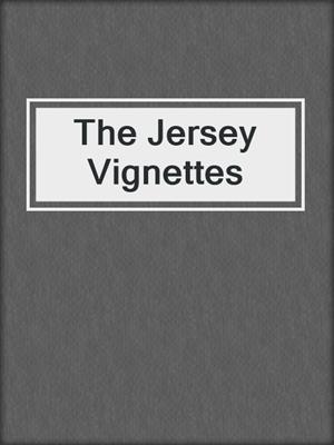 cover image of The Jersey Vignettes
