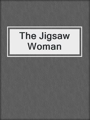 cover image of The Jigsaw Woman