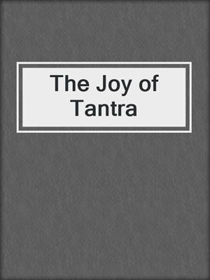 cover image of The Joy of Tantra
