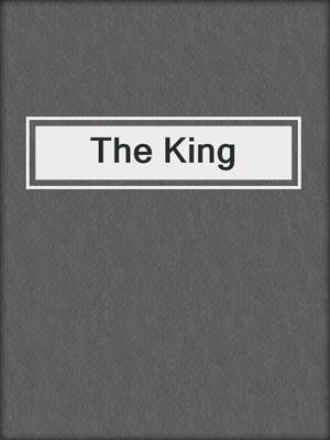 cover image of The King