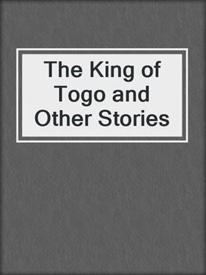 The King of Togo and Other Stories