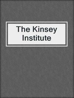 cover image of The Kinsey Institute