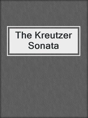 cover image of The Kreutzer Sonata