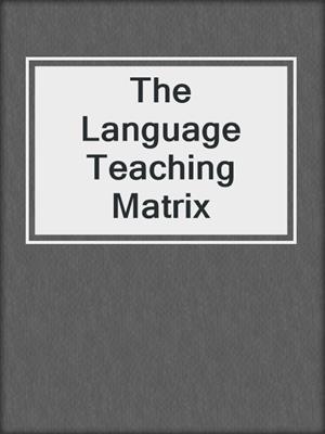 The Language Teaching Matrix