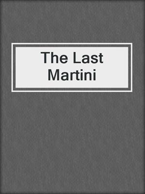 cover image of The Last Martini