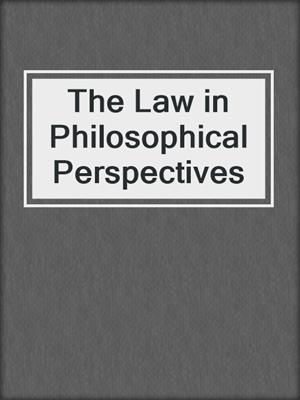 The Law in Philosophical Perspectives