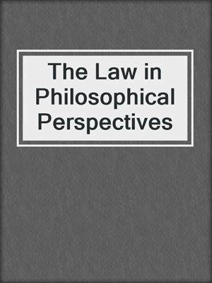 The Law in Philosophical Perspectives