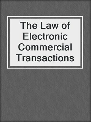 cover image of The Law of Electronic Commercial Transactions