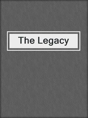 cover image of The Legacy