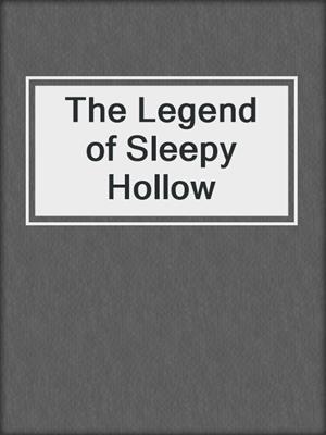 cover image of The Legend of Sleepy Hollow