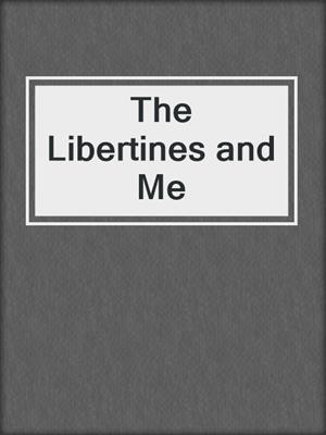 cover image of The Libertines and Me