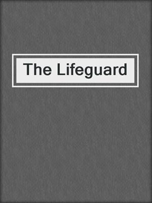 cover image of The Lifeguard