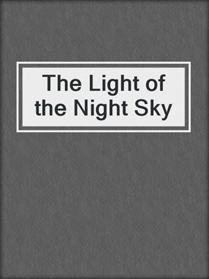 The Light of the Night Sky