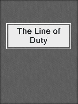 cover image of The Line of Duty