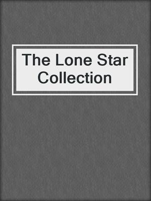 cover image of The Lone Star Collection