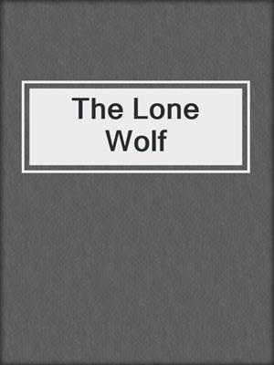 cover image of The Lone Wolf