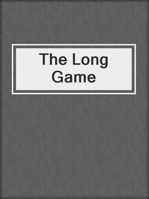 cover image of The Long Game