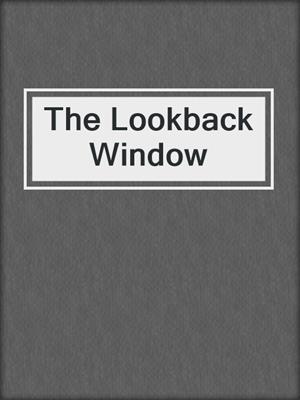 The Lookback Window