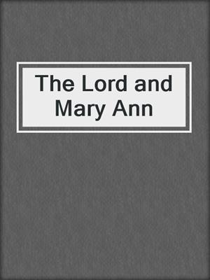 The Lord and Mary Ann