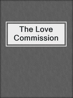 cover image of The Love Commission