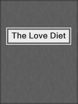 cover image of The Love Diet