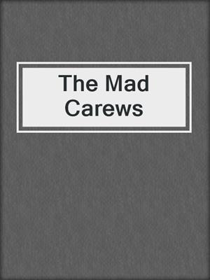 cover image of The Mad Carews