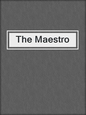 cover image of The Maestro