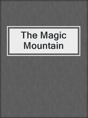 cover image of The Magic Mountain