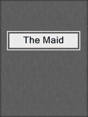 cover image of The Maid