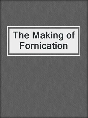 cover image of The Making of Fornication