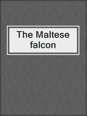 The Maltese falcon
