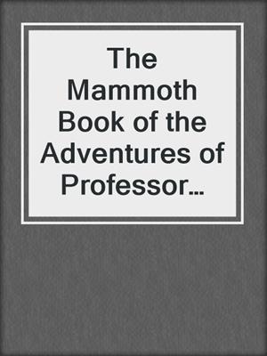 cover image of The Mammoth Book of the Adventures of Professor Moriarty