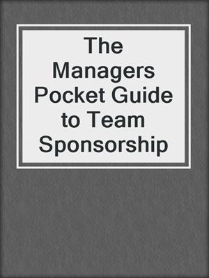The Managers Pocket Guide to Team Sponsorship