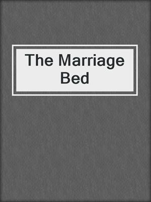 The Marriage Bed