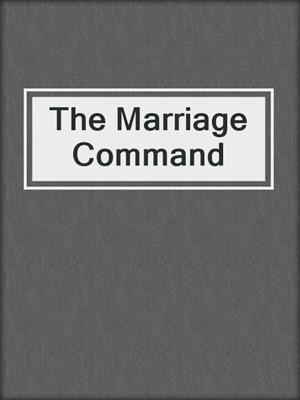 cover image of The Marriage Command