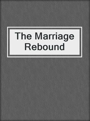 cover image of The Marriage Rebound