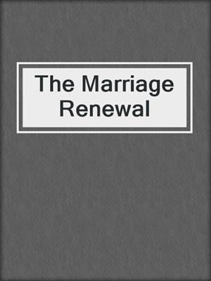 cover image of The Marriage Renewal
