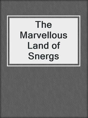 The Marvellous Land of Snergs